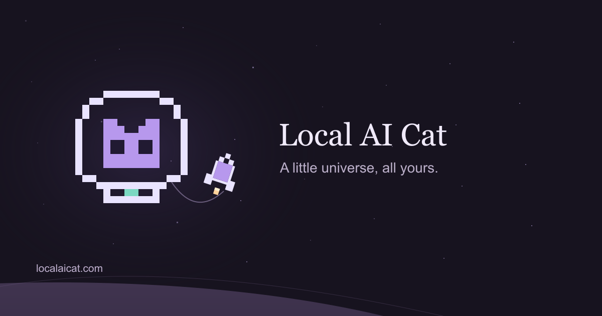 Space Cadet tethered to a small rocket beside Local AI Cat, A little universe, all yours.